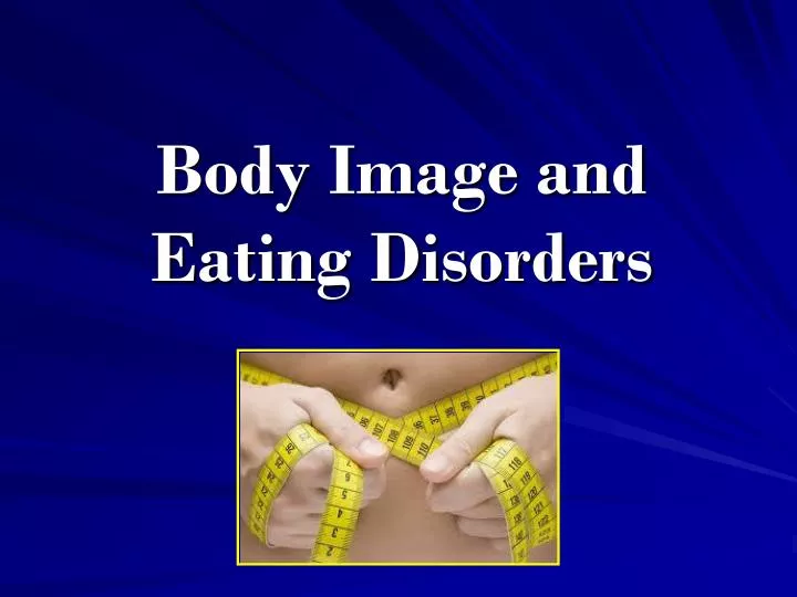 body image and eating disorders