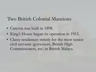 Two British Colonial Mansions