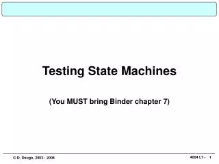 Testing State Machines (You MUST bring Binder chapter 7)