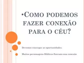 como podemos fazer conex o para o c u