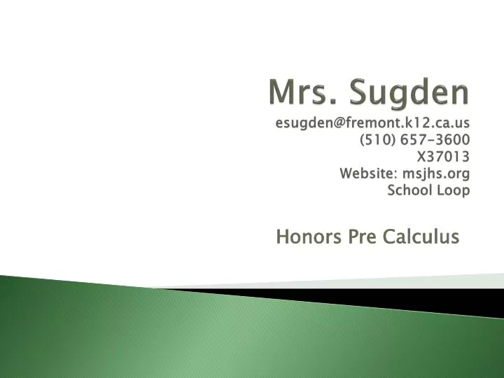 mrs sugden esugden@fremont k12 ca us 510 657 3600 x37013 website msjhs org school loop