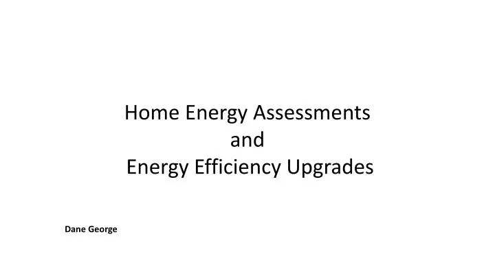 home energy assessments and energy efficiency upgrades