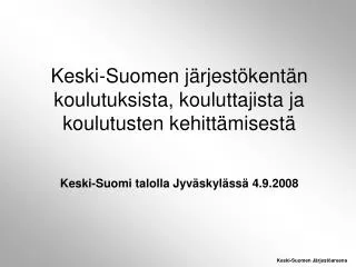 Keski-Suomen järjestökentän koulutuksista, kouluttajista ja koulutusten kehittämisestä