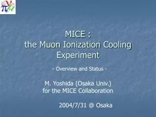 MICE : the Muon Ionization Cooling Experiment