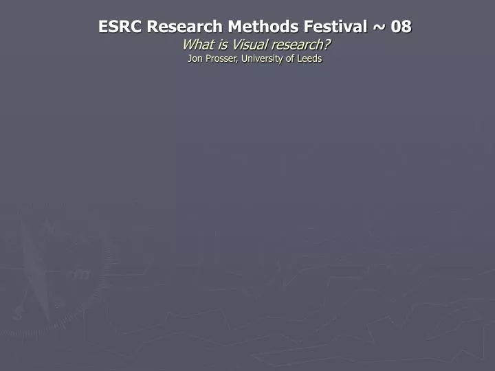 esrc research methods festival 08 what is visual research jon prosser university of leeds