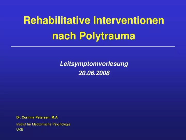 rehabilitative interventionen nach polytrauma leitsymptomvorlesung 20 06 2008