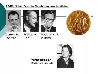 1962: Nobel Prize in Physiology and Medicine