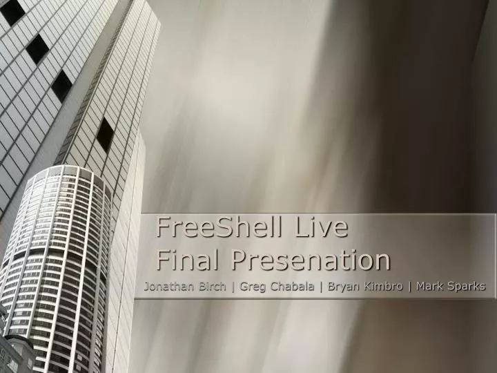 freeshell live final presenation