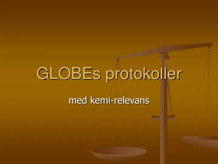 globes protokoller