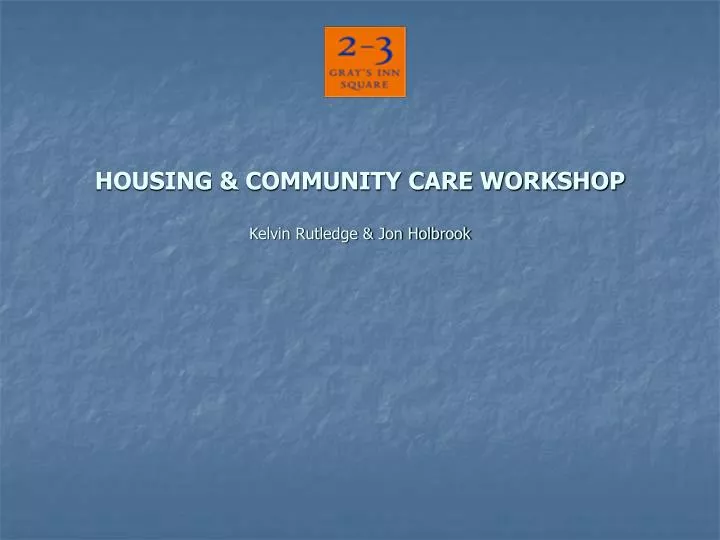 housing community care workshop kelvin rutledge jon holbrook