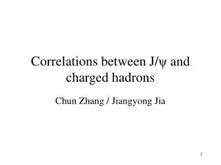 Correlations between J/ ? and charged hadrons