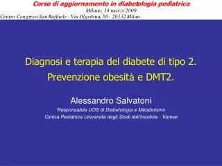 Diagnosi e terapia del diabete di tipo 2. Prevenzione obesit à e DMT2.