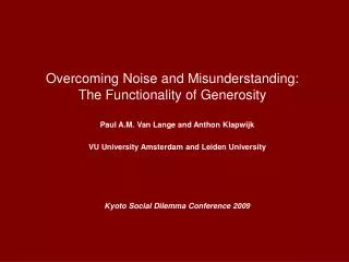 Overcoming Noise and Misunderstanding: The Functionality of Generosity