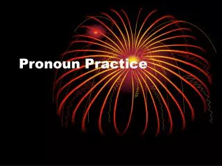 Pronoun Practice