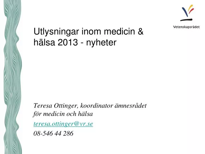 utlysningar inom medicin h lsa 2013 nyheter