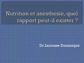 Nutrition et anesthésie, quel rapport peut-il exister ?