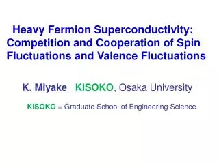 Heavy Fermion Superconductivity: Competition and Cooperation of Spin