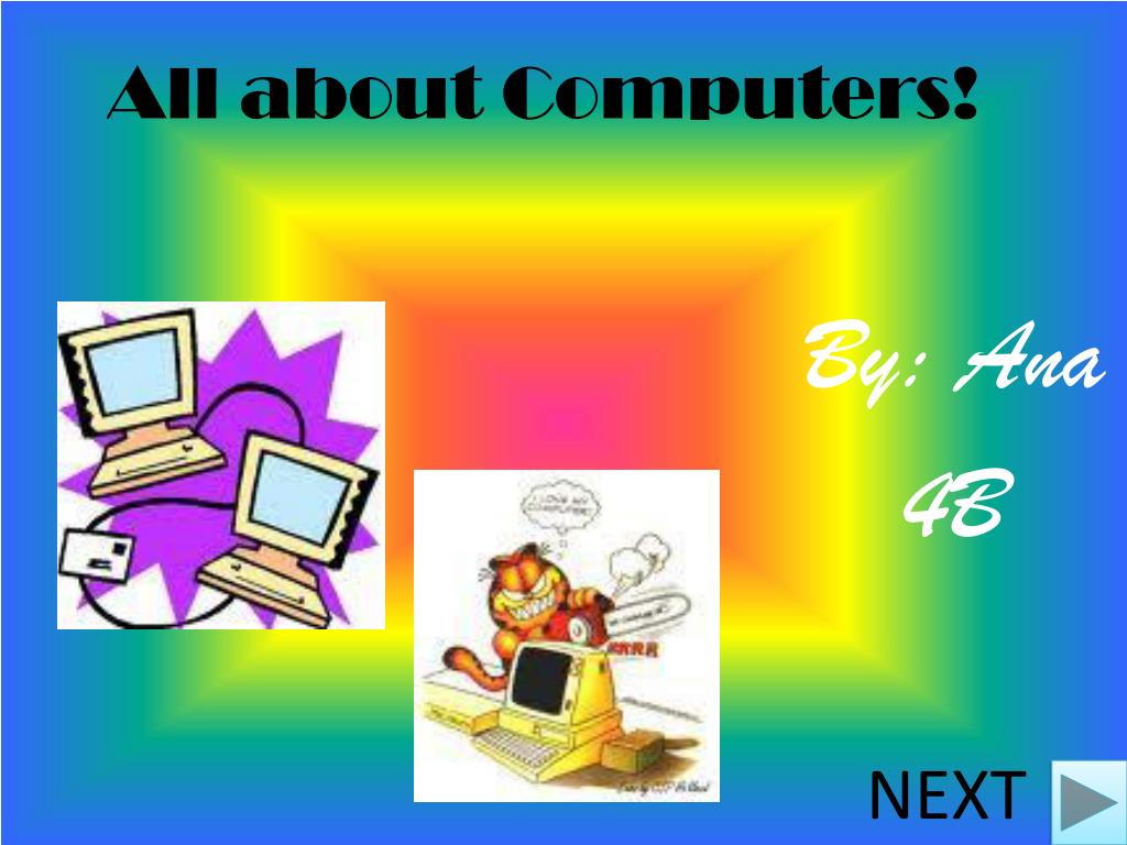 PPT - All about Computers! PowerPoint Presentation, free download - ID ...