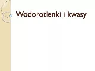 wodorotlenki i kwasy