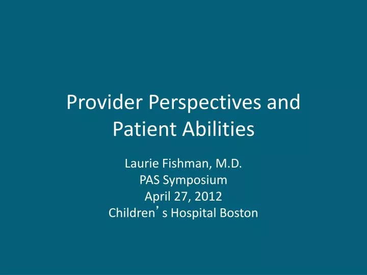 provider perspectives and patient abilities