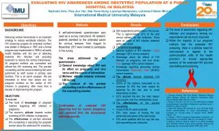 EVALUATING HIV AWARENESS AMONG OBSTETRIC POPULATION AT A PUBLIC HOSPITAL IN MALAYSIA