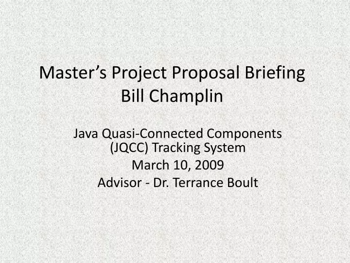 master s project proposal briefing bill champlin