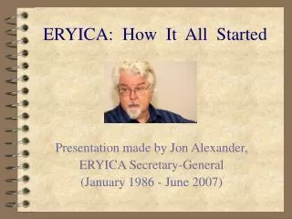 ERYICA: How It All Started