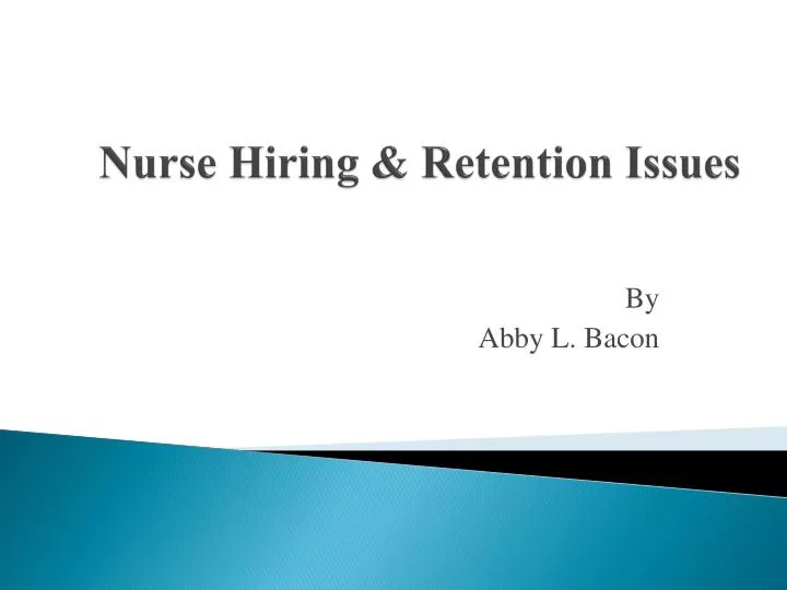 nurse hiring retention issues