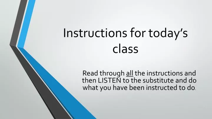 instructions for today s class