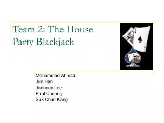 Team 2: The House Party Blackjack