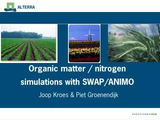 Organic matter / nitrogen simulations with SWAP/ANIMO