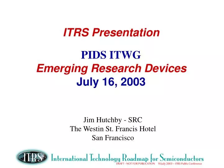 itrs presentation pids itwg emerging research devices july 16 2003
