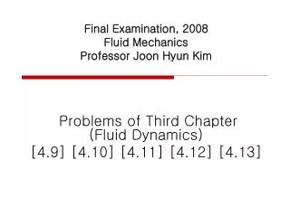 final examination 2008 fluid mechanics professor joon hyun kim