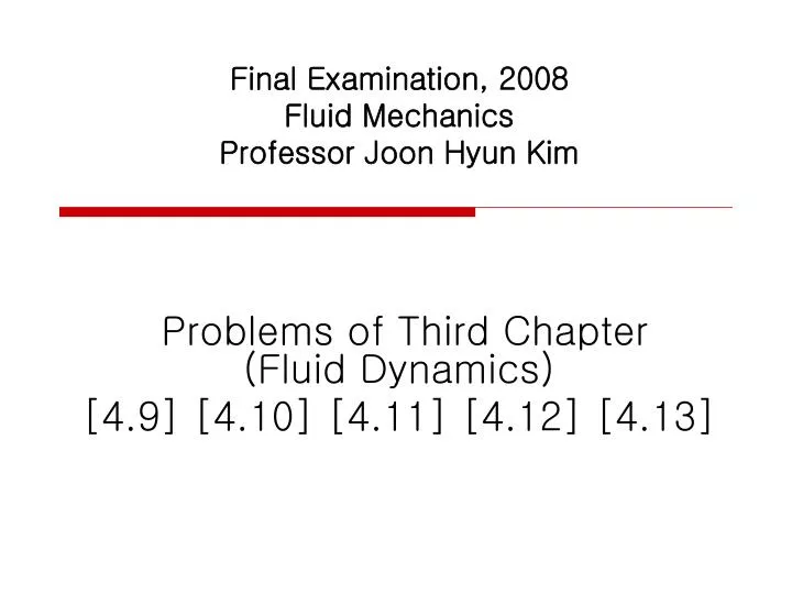 final examination 2008 fluid mechanics professor joon hyun kim