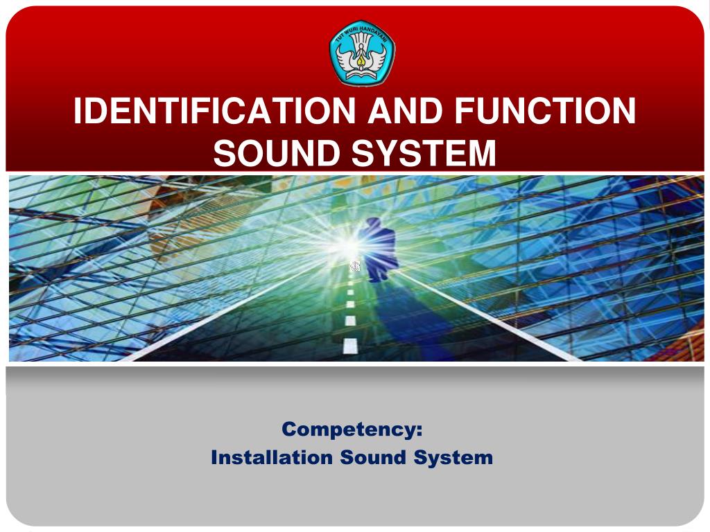 Function Sound System PPT - IDENTIFICATION AND FUNCTION SOUND SYSTEM PowerPoint Presentation ...