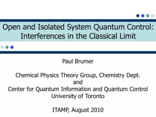 Open and Isolated System Quantum Control: Interferences in the Classical Limit
