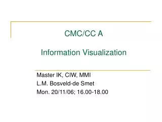 CMC/CC A Information Visualization