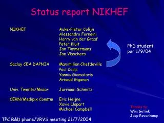 Status report NIKHEF