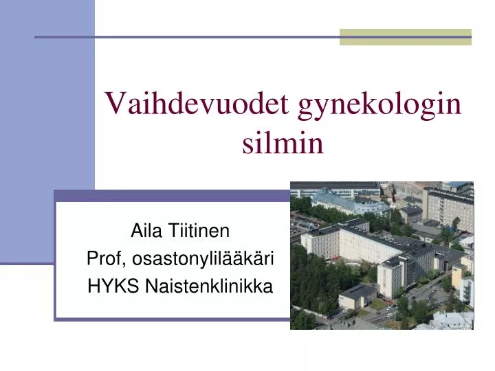 vaihdevuodet gynekologin silmin