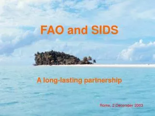 FAO and SIDS A long-lasting partnership