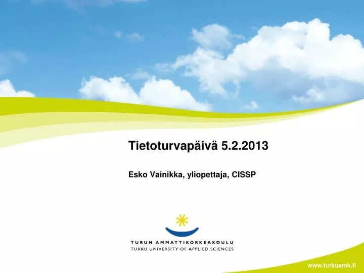 tietoturvap iv 5 2 2013 esko vainikka yliopettaja cissp