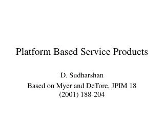 Platform Based Service Products