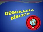 GEOGRAFÍA BÍBLICA - slide 1