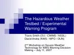 The Hazardous Weather Testbed / Experimental Warning Program - slide 1