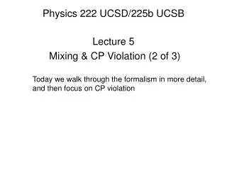 Physics 222 UCSD/225b UCSB