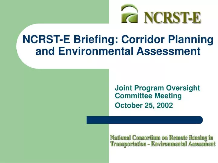 ncrst e briefing corridor planning and environmental assessment