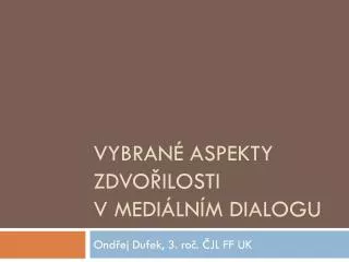 vybran aspekty zdvo ilosti v medi ln m dialogu