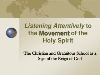 Listening Attentively to the Movement of the Holy Spirit