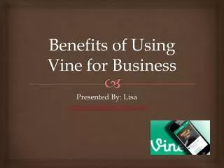 Benefits of Using Vine for Business