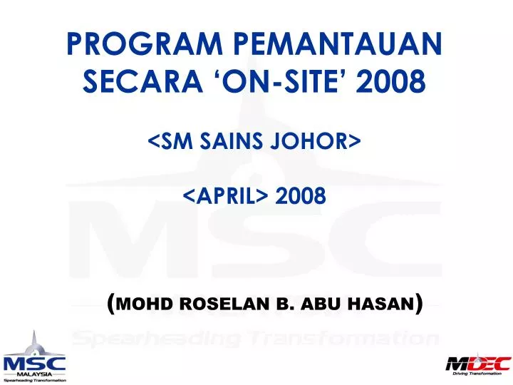 program pemantauan secara on site 2008 sm sains johor april 2008